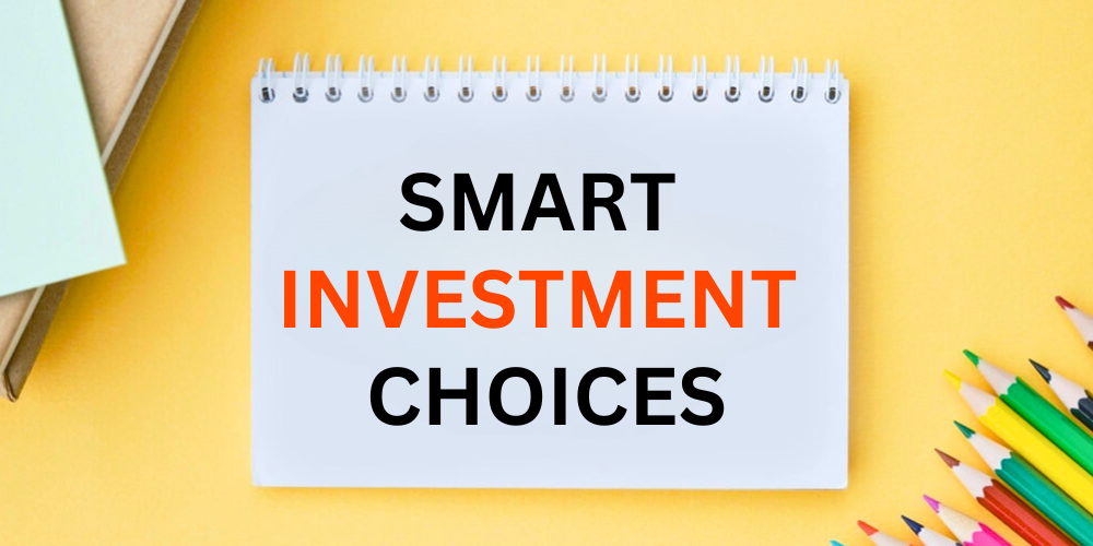 Smart Investment Choices