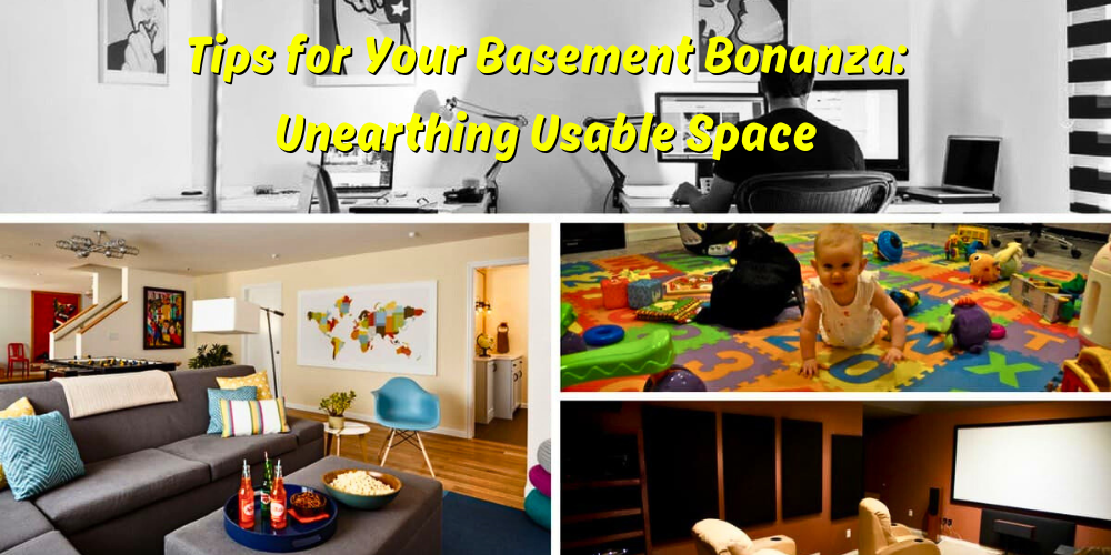 Tips for Your Basement Bonanza