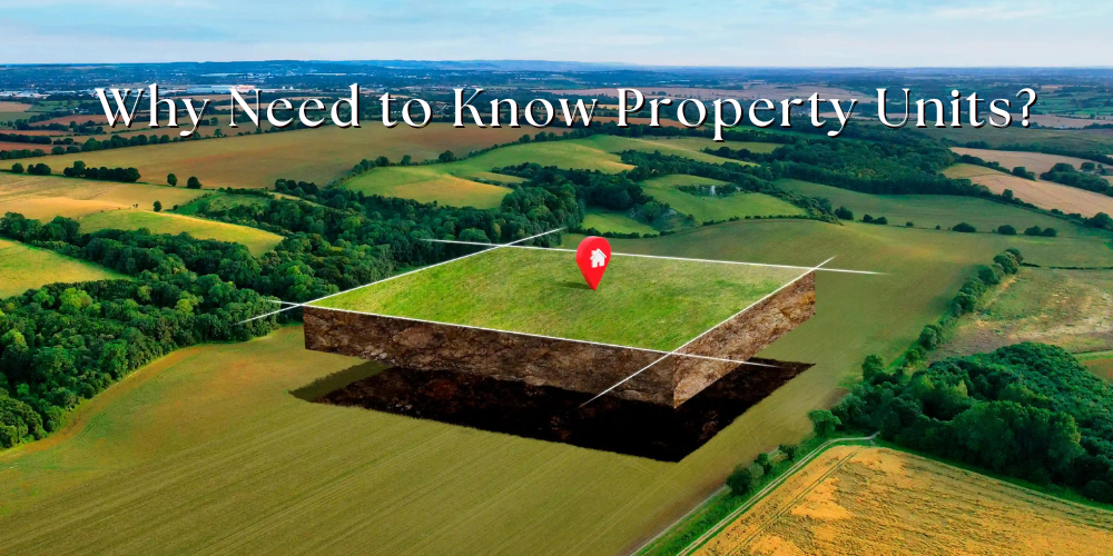 Why Need to Know Property Units